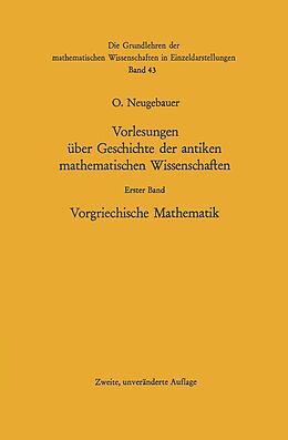 E-Book (pdf) Vorlesungen über Geschichte der antiken mathematischen Wissenschaften von Otto Neugebauer