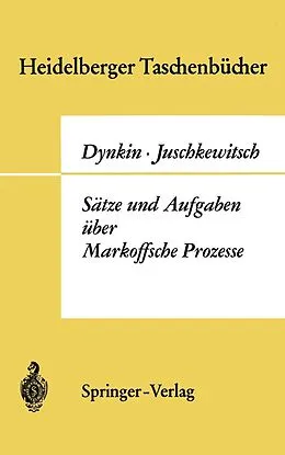 E-Book (pdf) Sätze und Aufgaben über Markoffsche Prozesse von Evgenij Borisovic Dynkin, A.A. Juschkewitsch
