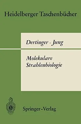 E-Book (pdf) Molekulare Strahlenbiologie von Hermann Dertinger, Horst Jung