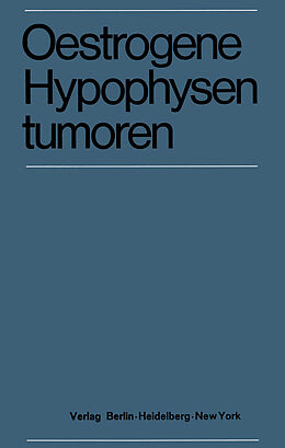 Kartonierter Einband Oestrogene Hypophysentumoren von 