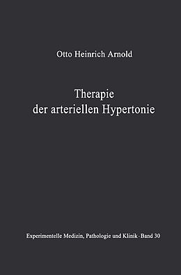 Kartonierter Einband Therapie der arteriellen Hypertonie von O. H. Arnold