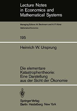 E-Book (pdf) Die elementare Katastrophentheorie: Eine Darstellung aus der Sicht der Ökonomie von H.W. Ursprung