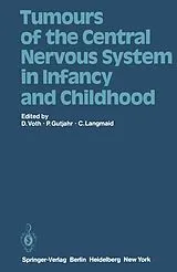Kartonierter Einband Tumours of the Central Nervous System in Infancy and Childhood von