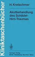 E-Book (pdf) Akutbehandlung des Schädel-Hirn-Traumas von H. Kretschmer