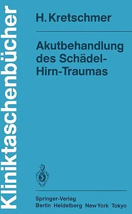 E-Book (pdf) Akutbehandlung des Schädel-Hirn-Traumas von H. Kretschmer
