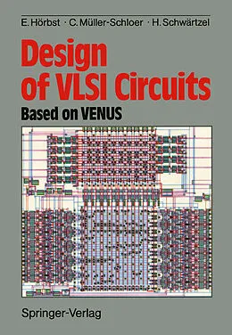 E-Book (pdf) Design of VLSI Circuits von Egon Hörbst, Christian Müller-Schloer, Heinz Schwärtzel