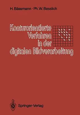 E-Book (pdf) Konturorientierte Verfahren in der digitalen Bildverarbeitung von Henning Bässmann, Philipp W. Besslich
