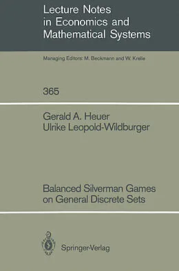 E-Book (pdf) Balanced Silverman Games on General Discrete Sets von Gerald A. Heuer, Ulrike Leopold-Wildburger