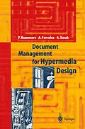 E-Book (pdf) Document Management for Hypermedia Design von Piet A. M. Kommers, Alcindo F. Ferreira, Alex W. Kwak