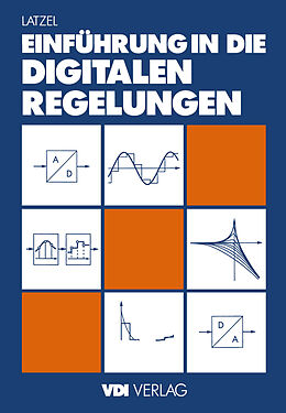 Kartonierter Einband Einführung in die digitalen Regelungen von Wolfgang Latzel