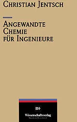 Kartonierter Einband Angewandte Chemie für Ingenieure von Christian Jentsch