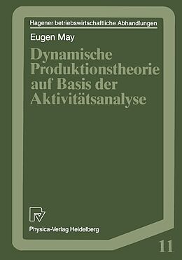 E-Book (pdf) Dynamische Produktionstheorie auf Basis der Aktivitätsanalyse von Eugen May
