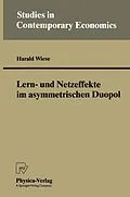 E-Book (pdf) Lern- und Netzeffekte im asymmetrischen Duopol von Harald Wiese