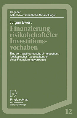 E-Book (pdf) Finanzierung risikobehafteter Investitionsvorhaben von Jürgen Ewert