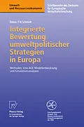 E-Book (pdf) Integrierte Bewertung umweltpolitischer Strategien in Europa von Tobias F.N. Schmidt