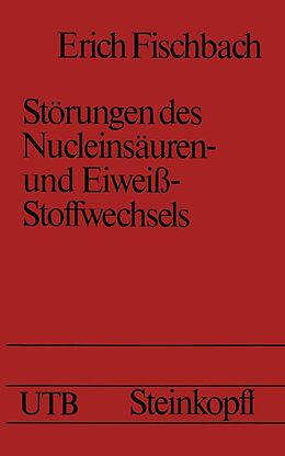 E-Book (pdf) Störungen des Nucleinsäuren- und Eiweiß-Stoffwechsels von E. Fischbach