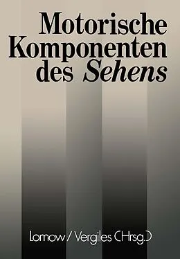 E-Book (pdf) Motorische Komponenten des Sehens von W.F. Lomow, N.J. Vergiles