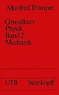 E-Book (pdf) Grundkurs Physik Band 2: Mechanik von Trümper