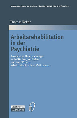 Kartonierter Einband Arbeitsrehabilitation in der Psychiatrie von Thomas Reker