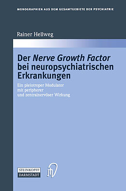 Kartonierter Einband Der Nerve Growth Factor bei neuropsychiatrischen Erkrankungen von Rainer Hellweg