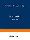 E-Book (pdf) Anatomie und Diagnostik der Carcinome, der Bindegewebs-geschwülste und Mischgesdiwülste des Uterus, der Blasenmole und des Chorionepithelioma malignum von Otto von Franqué, H. Hinselmann, Robert Meyer