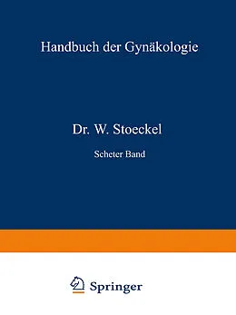 E-Book (pdf) Anatomie und Diagnostik der Carcinome, der Bindegewebs-geschwülste und Mischgesdiwülste des Uterus, der Blasenmole und des Chorionepithelioma malignum von Otto von Franqué, H. Hinselmann, Robert Meyer