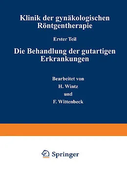 E-Book (pdf) Klinik der gynäkologischen Röntgentherapie von H. Wintz, F. Wittenbeck