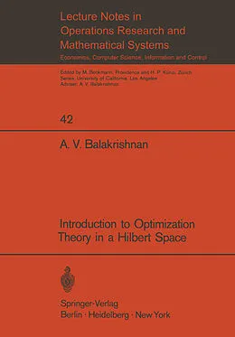 E-Book (pdf) Introduction to Optimization Theory in a Hilbert Space von A. V. Balakrishnan