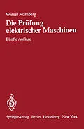 E-Book (pdf) Die Prüfung elektrischer Maschinen und die Untersuchung ihrer magnetischen Felder von W. Nürnberg