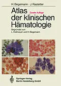 E-Book (pdf) Atlas der klinischen Hämatologie von Herbert Begemann, T. Haferlach, Johann Rastetter