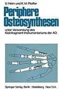 E-Book (pdf) Periphere Osteosynthesen von Urs Heim, Karl M. Pfeiffer