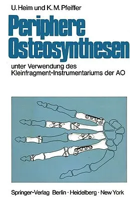 E-Book (pdf) Periphere Osteosynthesen von Urs Heim, Karl M. Pfeiffer