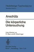E-Book (pdf) Die körperliche Untersuchung. von F. Anschütz