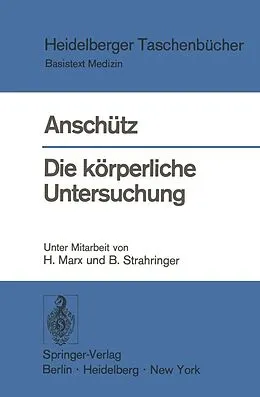E-Book (pdf) Die körperliche Untersuchung. von F. Anschütz