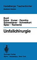 E-Book (pdf) Unfallchirurgie von C. Burri, H. Ecke, E.H. Kuner