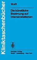 E-Book (pdf) Die künstliche Beatmung auf Intensivstationen von G. Wolff