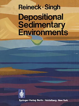 E-Book (pdf) Depositional Sedimentary Environments von H. -E. Reineck, I. B. Singh