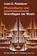 E-Book (pdf) Physikalische und psychoakustische Grundlagen der Musik von Juan G. Roederer