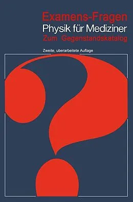 E-Book (pdf) Examens-Fragen Physik für Mediziner von M. Höhl, H. Nägerl