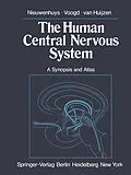E-Book (pdf) The Human Central Nervous System von R. Nieuwenhuys, J. Voogd, C. Van Huijzen