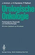 E-Book (pdf) Urologische Onkologie von Jürgen Ammon, Johann-Hinrich Karstens, Peter Rathert