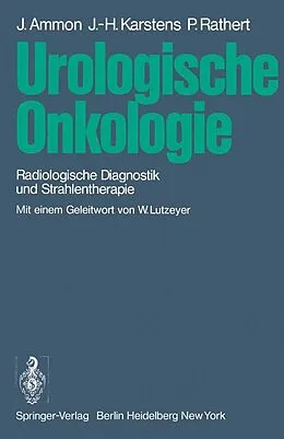 E-Book (pdf) Urologische Onkologie von Jürgen Ammon, Johann-Hinrich Karstens, Peter Rathert