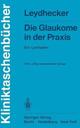 E-Book (pdf) Die Glaukome in der Praxis von W. Leydhecker