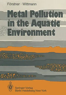 E-Book (pdf) Metal Pollution in the Aquatic Environment von U. Förstner, G. T. W. Wittmann