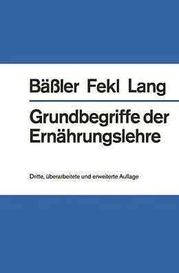 E-Book (pdf) Grundbegriffe der Ernährungslehre von Karl-H. Bäßler, Werner Fekl, Konrad Lang