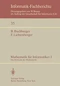E-Book (pdf) Mathematik für Informatiker I von B. Buchberger, F. Lichtenberger