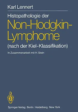 E-Book (pdf) Histopathologie der Non-Hodgkin-Lymphome von Alfred C. Feller, K. Lennert