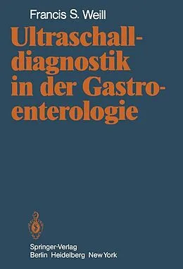 E-Book (pdf) Ultraschalldiagnostik in der Gastroenterologie von F.S. Weill