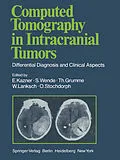 E-Book (pdf) Computed Tomography in Intracranial Tumors von G. B. Bradac, E. Kazner, K. Kretzschmar