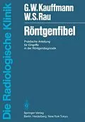 E-Book (pdf) Röntgenfibel von G. W. Kauffmann, W. S. Rau